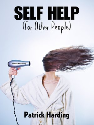 cover image of Self Help (For Other People)